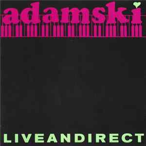 Adamski - Liveandirect FLAC