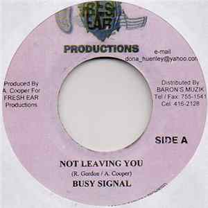 Busy Signal / Esco - Not Leaving You / Press Up On Me FLAC