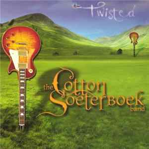 The Cotton Soeterboek Band - Twisted FLAC