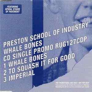 Preston School Of Industry - Whale Bones FLAC