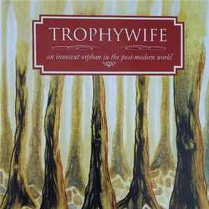 Trophywife - An Innocent Orphan in the Post​​-​​Modern World FLAC