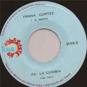 Frank Cortez Y Su Orquesta - En La Ola / Pa' La Cumbia FLAC