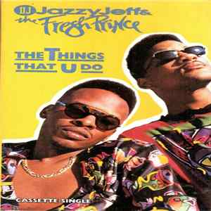 DJ Jazzy Jeff & The Fresh Prince - The Things That U Do FLAC