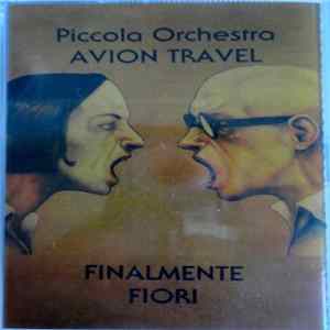 Piccola Orchestra Avion Travel - Finalmente Fiori FLAC