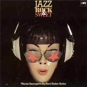Werner Baumgart's Big Band Baden-Baden - Jazz Rock & Sweet FLAC