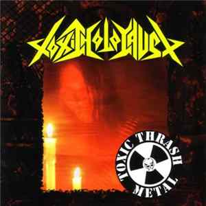 Toxic Holocaust - Toxic Thrash Metal FLAC