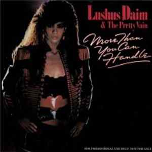 Lushus Daim & The Pretty Vain - More Than You Can Handle FLAC