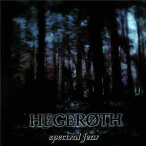 Hegerøth - Spectral Fear FLAC