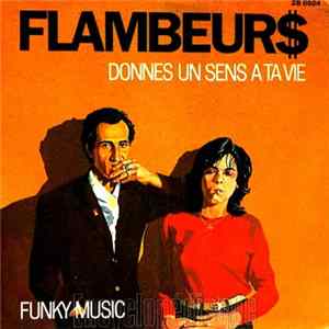 Flambeur$ - Donne Un Sens A Ta Vie FLAC