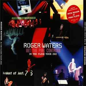 Roger Waters - Set The Pink Controls - In The Flesh Tour 2002 FLAC