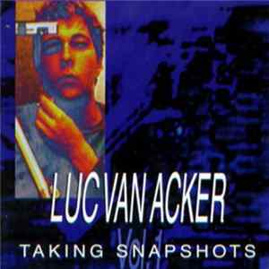 Luc Van Acker - Taking Snapshots Vol. 1 FLAC