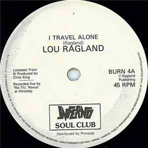 Lou Ragland - I Travel Alone / Didn't I Tell You / Since You Said You'd Be Mine FLAC