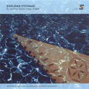 Evaldas Vyčinas - Ei, Smūtna Liūdna Mano Širdelė FLAC