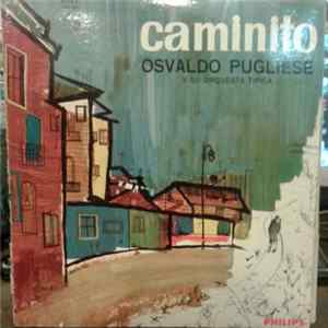Osvaldo Pugliese Y Su Orquesta Típica - Caminito FLAC