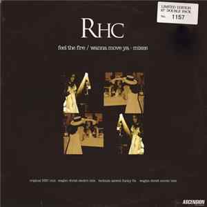 RHC - Feel The Fire / Wanna Move Ya (Mixes) FLAC