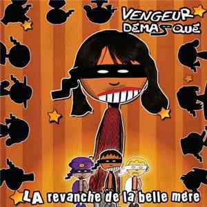 Vengeur Démasqué - La Revanche De La Belle Mère FLAC