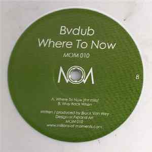 Bvdub - Where To Now FLAC