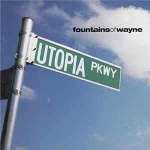 Fountains Of Wayne - Utopia Parkway FLAC