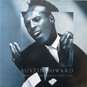 Austin Howard - I'm The One Who Really Loves You FLAC