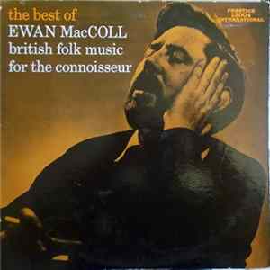 Ewan MacColl - The Best Of Ewan MacColl FLAC