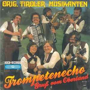 Orig. Tiroler Musikanten - Trompetenecho FLAC