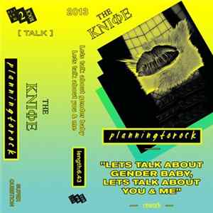 The Kniφe - Let's Talk About Gender Baby, Let's Talk About You And Me FLAC