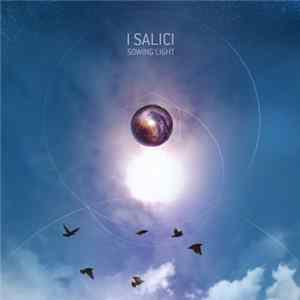 I Salici - Sowing Light FLAC