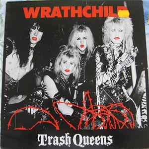 Wrathchild - Trash Queens FLAC