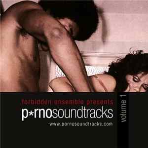 Forbidden Ensemble - Presents P*rnosoundtracks Volume 1 FLAC