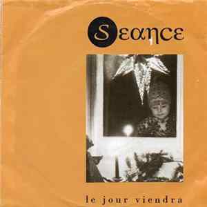 Séance - Le Jour Viendra FLAC
