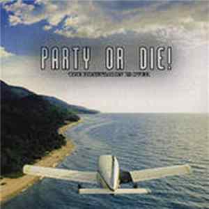 Party Or Die! - The Honeymoon Is Over FLAC