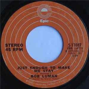 Bob Luman - Just Enough To Make Me Stay FLAC