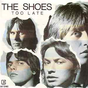 The Shoes - Too Late FLAC