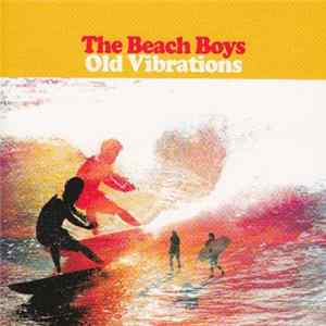 The Beach Boys - Old Vibrations FLAC