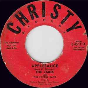 The Jades With The Pacers Band - Applesauce / Tell Me Pretty Baby FLAC