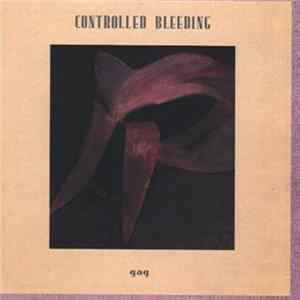 Controlled Bleeding - Gag FLAC