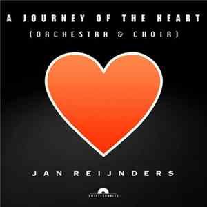 Jan Reijnders - A Journey of the Heart (Orchestra & Choir) FLAC