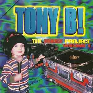 Tony B! - The House Project Volume 1 FLAC