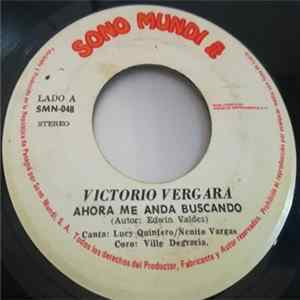 Victorio Vergara - Ahora Me Anda Buscando / Virgen De Guadalupe FLAC