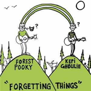 Forest Pooky, Kepi Ghoulie - Forgetting Things FLAC
