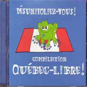 Various - Compilation Québec Libre ! Désunifoliez-Vous ! FLAC