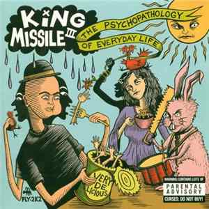 King Missile III - The Psychopathology Of Everyday Life FLAC