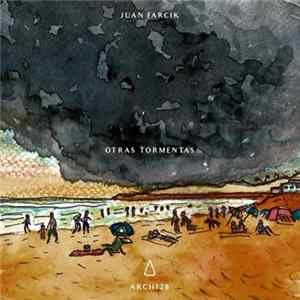 Juan Farcik - Otras Tormentas FLAC