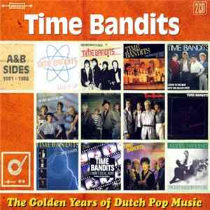 Time Bandits - The Golden Years Of Dutch Pop Music (A&B Sides 1981-1988) FLAC
