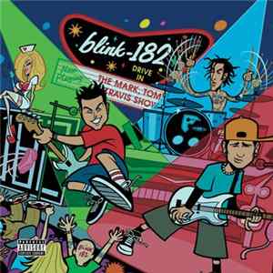Blink-182 - The Mark, Tom And Travis Show (The Enema Strikes Back!) FLAC