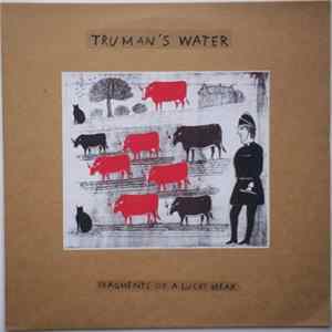 Trumans Water - Fragments Of A Lucky Break FLAC