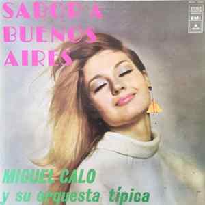 Miguel Caló Y Su Orquesta Típica - Sabor A Buenos Aires FLAC