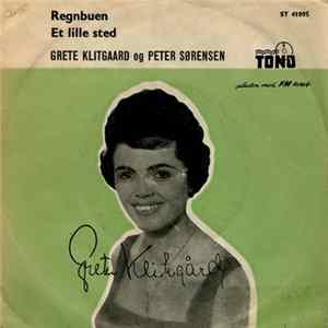 Grete Klitgaard Og Peter Sørensen - Regnbuen / Et Lille Sted FLAC