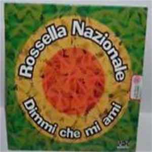Rossella Nazionale - Dimmi Che Mi Ami FLAC