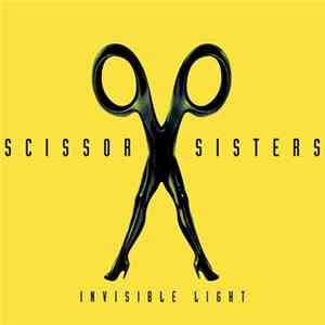 Scissor Sisters - Invisible Light FLAC